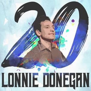 20 Hits of Lonnie Donegan - Lonnie Donegan