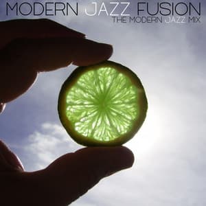 The Modern Jazz Mix - Modern Jazz Fusion