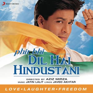 Phir Bhi Dil Hai Hindustani - Jatin-Lalit