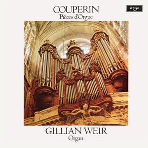 Gillian Weir - A Celebration, Vol. 5 - Couperin - François Couperin