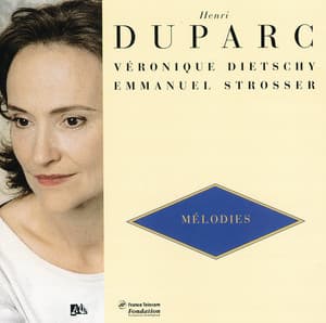 Melodies/ L'invitation Au Voyage/Chanson triste - Henri Duparc