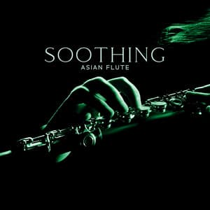 Soothing Asian Flute: Oriental Spa Rejuvenation Music - Orient Music