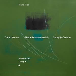 Beethoven & Chopin: Piano Trios - Gidon Kremer
