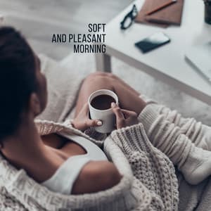 Soft and Pleasant Morning: Cozy Blend of Jazz Music for a Workday at Home - Piano Jazz Calming Music Academy