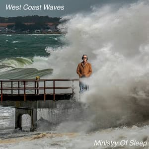 West Coast Waves - Ministry Of Sleep