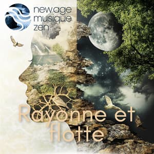 Rayonne et flotte - New Age Musique Zen
