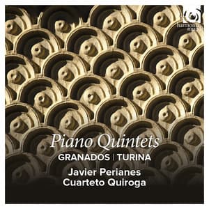 Granados & Turina: Piano Quintets - Javier Perianes
