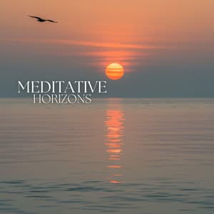 Meditative Horizons: Where Stillness Begins - Mindfulness Meditation Music Spa Maestro