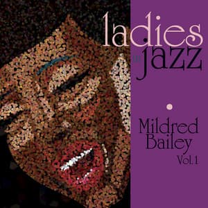 Ladies in Jazz - Mildred Bailey, Vol. 1 - Mildred Bailey