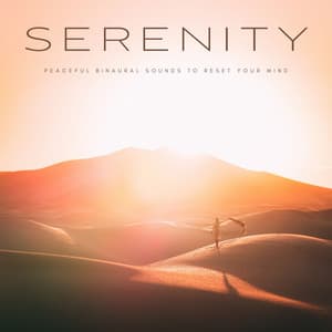 Serenity: Peaceful Binaural Sounds To Reset Your Mind - Spirit Minds