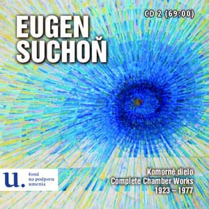 Eugen Suchoň - Komorné dielo 1923-1977, Vol. 2 - Eugen Suchoň