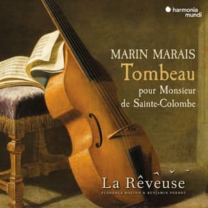Marais: Tombeau pour Monsieur de Sainte-Colombe - Marin Marais