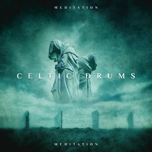 Celtic Drums Meditation: Deep Druidic Music for Relaxation, Healing & Spiritual Guidance - Celtic Chillout Relaxation Academy