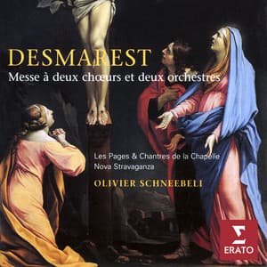 Desmaret - Messe à deux choeurs et deux orchestres - Henri Desmarets