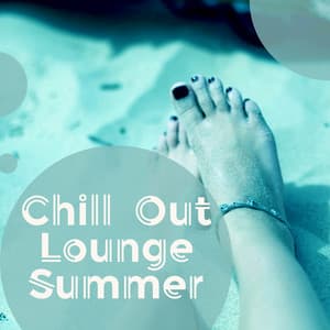 Chill Out Lounge Summer - The Chillout Players