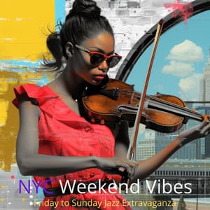 NYC Weekend Vibes: Friday to Sunday Jazz Extravaganza - New York Jazz Lounge