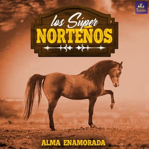 Alma Enamorada - Los Super Norteños