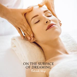 On the Surface of Dreaming - Patrick Keys