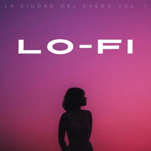 Lofi: La Ciudad Del Sueño Vol. 1 - Ritmos lofi