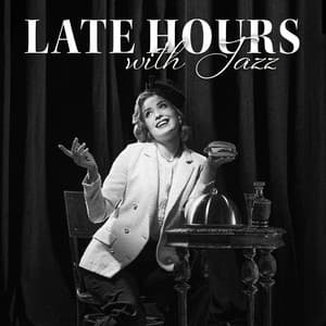 Late Hours with Jazz - Good Mood Lounge Music Zone