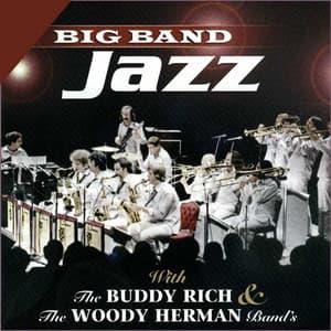 Big Band Jazz With The Buddy Rich & The Woody Herman Band's - Buddy Rich