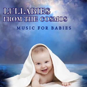 Lullabies from the Cosmos: Music for Babies - Milkyway Outcast