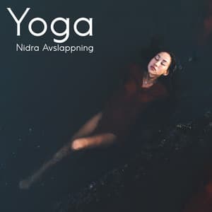 Yoga Nidra Avslappning: NSDR-meditation för transformation, Djup vila med naturen - Avslappning Musik Akademi