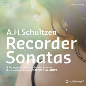 Schultzen: Recorder Sonatas - Ensemble La Ninfea