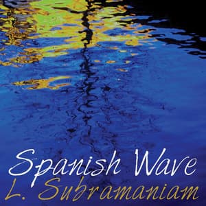 Spanish Wave - L. Subramaniam
