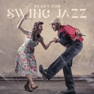 Ready for Swing Jazz - Great Time with Friends, All-Night Party - Healing Jazz Melodies Artist