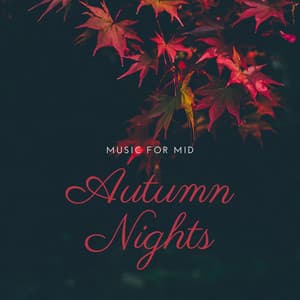 Music for Mid Autumn Nights: Harvest Moon Relaxing Songs for Bedtime Stories - Retreat Trend