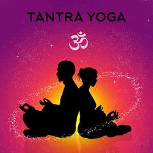 Tantra Yoga: Fondo Tantrico Sensual para Parejas Enamoradas - Musica para el Sexo, Masaje Erotico, Relajacion, Meditacion, Canciones Tántricas Sexy, Yoga y Sexualidad - Tantra Yoga Masters
