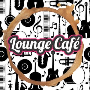 Modern Jazz Background Music For Lounge Cafes - Lounge Café
