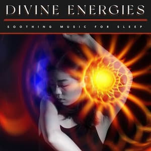 Divine Energies - Soothing Music for Sleep