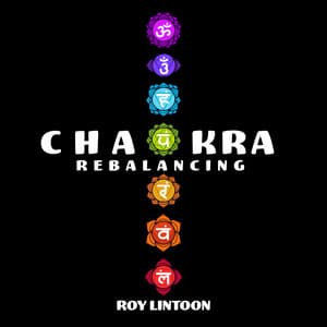 Chakra Rebalancing - Roy Lintoon