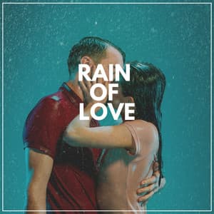Rain of Love - 24H Rain Sounds