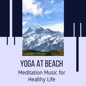 Yoga At Beach - Meditation Music for Healthy Life - Ocean Sounds Plus