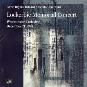 Bryars: Lockerbie Memorial Concert - Gavin Bryars