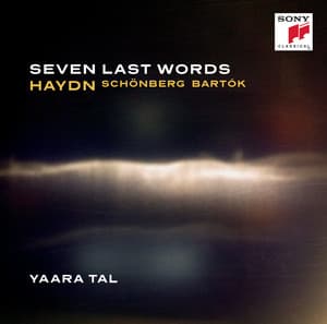 Haydn: Seven Last Words - Yaara Tal