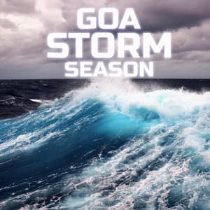 Goa Storm Season - The Nature Sounds
