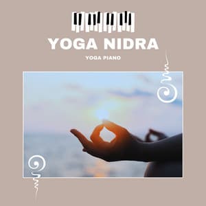 Yoga Nidra - Deep Zen Rejuvenation - Yoga Piano