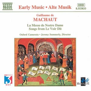 Machaut: Messe De Nostre Dame  - Le Voir Dit - Guillaume de Machaut