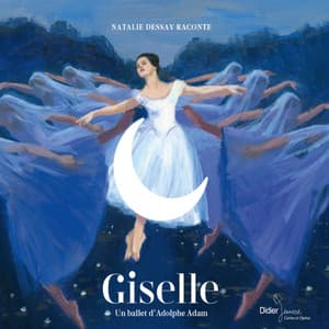 Giselle : un ballet d'Adolphe Adam - Natalie Dessay
