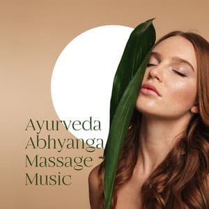 Ayurveda Abhyanga Massage Music - Ayurveda