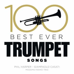 100 Best Ever Trumpet Songs - Phil Harper
