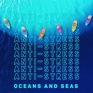 Anti-Stress Oceans and Seas: Soothing and Intriguing Sounds of the Waves - Soothing Ocean Waves Universe