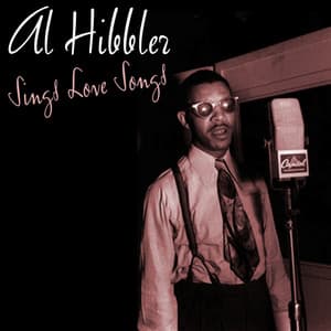 Sings Love Songs - Al Hibbler
