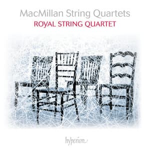 MacMillan: String Quartets Nos. 1, 2 & 3 - James MacMillan