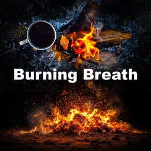 Burning Breath - Fireplace Music