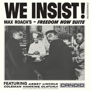 We Insist! Max Roach's Freedom Now Suite MONO - Max Roach